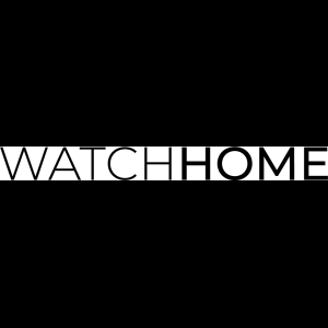Watch home