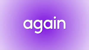 Again
